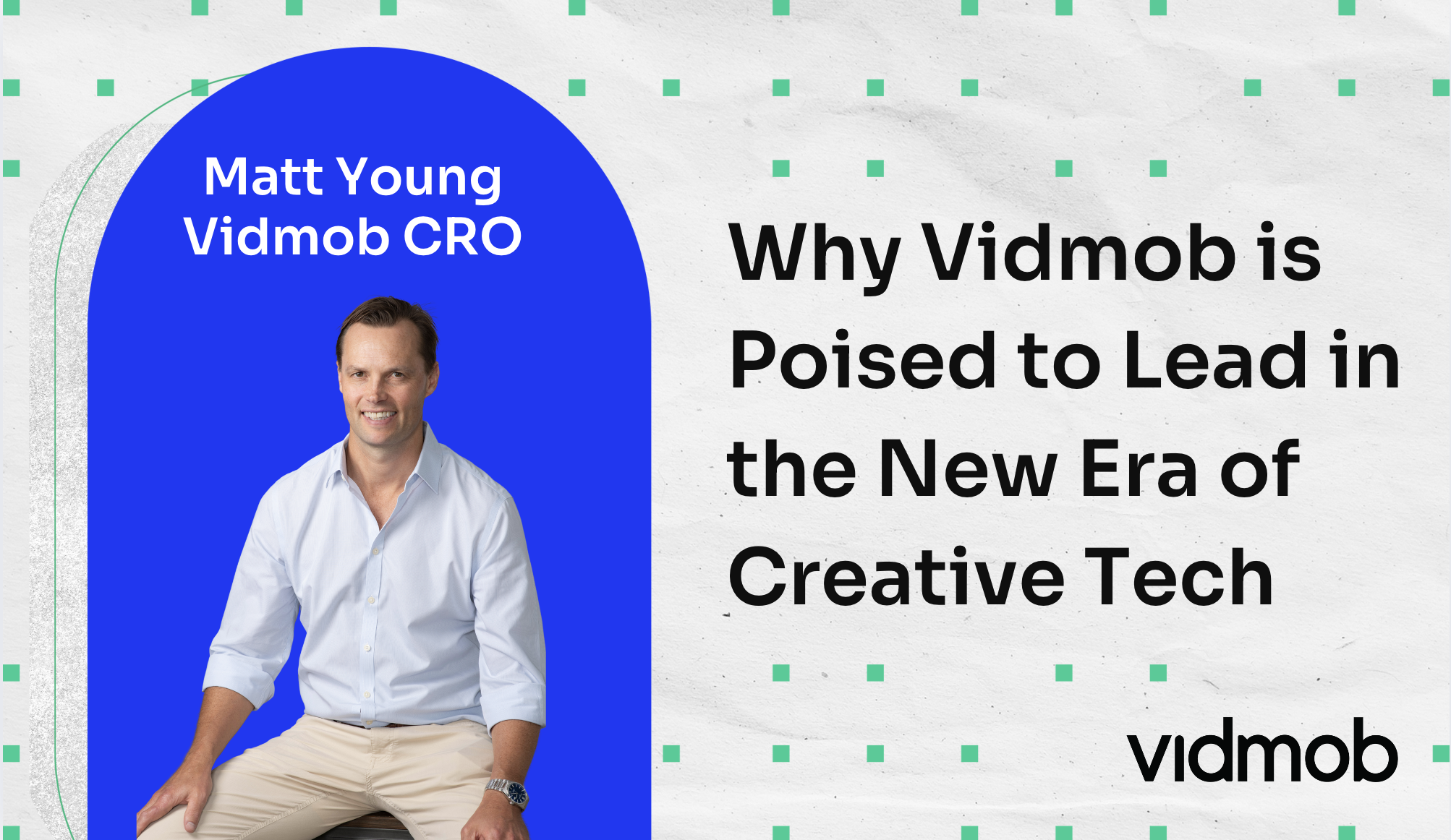 Vidmob CRO Matt Young blog graphic