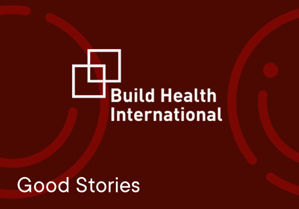 Building Support for Better Healthcare with Build Health International